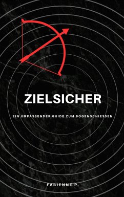 Zielsicher (eBook, ePUB) - P., Fabienne