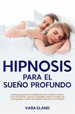 Hipnosis Para El Sueño Profundo (eBook, ePUB)