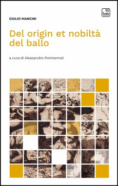 Del origin et nobiltà del ballo (eBook, PDF) - Mancini, Giulio