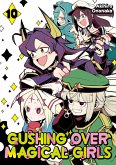 Gushing over Magical Girls: Volume 10 (eBook, ePUB)