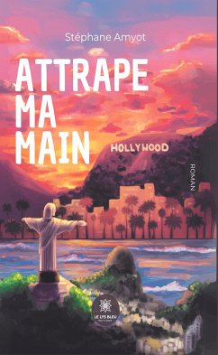 Attrape ma main (eBook, ePUB) - Amyot, Stéphane