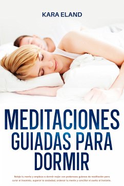 Meditaciones Guiadas Para Dormir (eBook, ePUB) - Eland, Kara