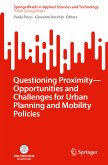 Questioning Proximity - Opportunities and Challenges for Urban Planning and Mobility Policies (eBook, PDF)