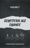 Scheitern als Chance (eBook, ePUB) Scheitern als Chance (eBook, ePUB)