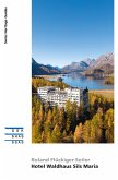 Hotel Waldhaus Sils Maria (eBook, ePUB)