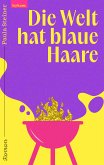 Die Welt hat blaue Haare (eBook, ePUB)