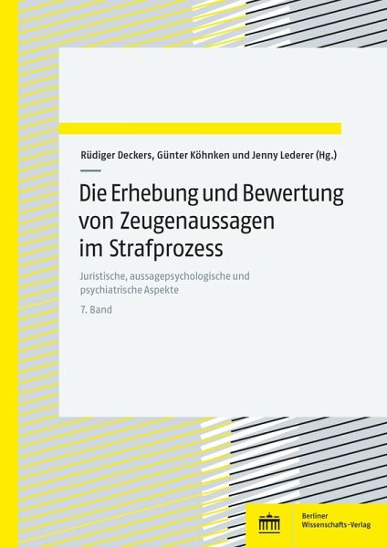 Die Erhebung und Bewertung von Zeugenaussagen im Strafprozess (eBook, PDF)
