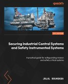 Securing Industrial Control Systems and Safety Instrumented Systems (eBook, ePUB)