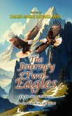 The Journey Of Two Eagles (eBook, ePUB) The Journey Of Two Eagles (eBook, ePUB)
