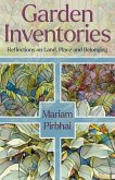 Garden Inventories: Reflections on Land, Place and Belonging (eBook, ePUB) Garden Inventories: Reflections on Land, Place and Belonging (eBook, ePUB)