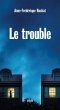 Le trouble (eBook, ePUB) - Bild 1