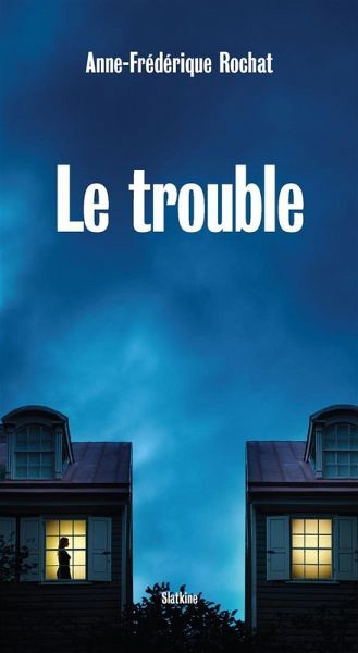 Le trouble (eBook, ePUB) Le trouble (eBook, ePUB)