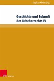 Geschichte und Zukunft des Urheberrechts IV (eBook, PDF)