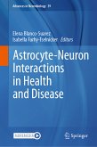 Astrocyte-Neuron Interactions in Health and Disease (eBook, PDF)