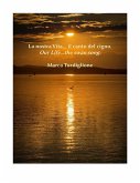 La nostra Vita...il canto del cigno (eBook, ePUB)