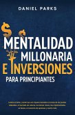 Mentalidad Millonaria E Inversiones Para Principiantes (eBook, ePUB) Mentalidad Millonaria E Inversiones Para Principiantes (eBook, ePUB)