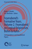 Feyerabend’s Formative Years. Volume 2. Feyerabend on Logical Empiricism, Bohm & Kuhn (eBook, PDF)