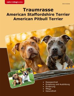 Traumrasse American Staffordshire Terrier (eBook, ePUB) - Kremer, Dirk