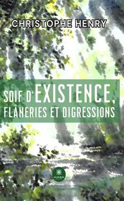 Cover Soif d'existence, flâneries et digressions (eBook, ePUB)