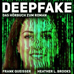 Deepfake - Keira Millers erster Fall (MP3-Download) - Queisser, Frank; Brooks, Heather L.