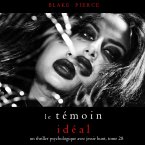 Le Témoin Idéal (Un thriller psychologique avec Jessie Hunt, tome 28) (MP3-Download)