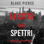 La città degli spettri: Un thriller di Ava Gold (Libro 4) (MP3-Download)