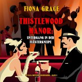 Thistlewood Manor: Untergang in der Flüsterkneipe (Ein Eliza Montagu Kuschelkrimi – Band 4) (MP3-Download)