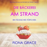 Die Bäckerei am Strand: Ein tückisches Törtchen (Ein Cozy-Krimi aus der Bäckerei am Strand – Band 5) (MP3-Download)