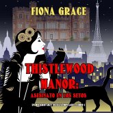 Thistlewood Manor: Asesinato en los setos (Un misterio cozy de Eliza Montagu—Libro 1) (MP3-Download) Thistlewood Manor: Asesinato en los setos (Un misterio cozy de Eliza Montagu—Libro 1) (MP3-Download)