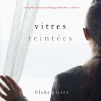 Vitres Teintées (Un mystère suspense psychologique Chloé Fine – Volume 6) (MP3-Download)