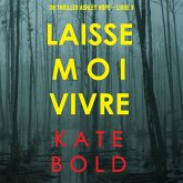 Laisse-moi Vivre (Un thriller Ashley Hope – Livre 3) (MP3-Download) Laisse-moi Vivre (Un thriller Ashley Hope – Livre 3) (MP3-Download)