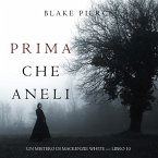 Prima Che Aneli (Un Mistero di Mackenzie White — Libro 10) (MP3-Download)