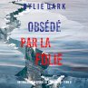Obsédé Par La Folie (Un thriller à... - Bild 1