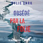Obsédé Par La Folie (Un thriller à suspense de Sadie Price – Tome 6) (MP3-Download)