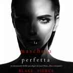 La Maschera Perfetta (Un emozionante thriller psicologico di Jessie Hunt—Libro Ventiquattro) (MP3-Download)