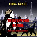 Thistlewood Manor: Mord in der Heckenlandschaft (Ein Eliza Montagu Kuschelkrimi – Band 1) (MP3-Download)