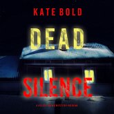 Dead Silence (A Kelsey Hawk FBI Suspense Thriller—Book Four) (MP3-Download) Dead Silence (A Kelsey Hawk FBI Suspense Thriller—Book Four) (MP3-Download)