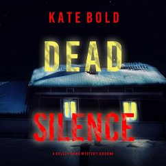 Dead Silence (A Kelsey Hawk FBI Suspense Thriller—Book Four) (MP3-Download) - Bold, Kate