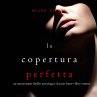 La Copertura Perfetta (Un emozionante... - Bild 1