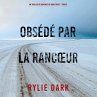 Obsédé Par La Rancœur (Un thriller... - Bild 1