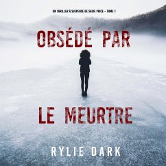 Obsédé par le meurtre (Un thriller à suspense de Sadie Price – Tome 1) (MP3-Download) - Dark, Rylie