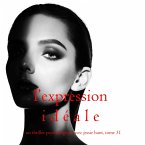 L'Expression Idéale (Un thriller psychologique avec Jessie Hunt, tome 31) (MP3-Download)