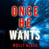 Once He Wants (A Claire King FBI Suspense Thriller—Book Seven) (MP3-Download) Once He Wants (A Claire King FBI Suspense Thriller—Book Seven) (MP3-Download)