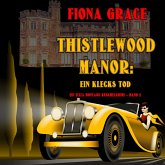 Thistlewood Manor: Ein Klecks Tod (Ein Eliza Montagu Kuschelkrimi – Band 2) (MP3-Download)