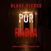 Por rabia (Una novela de suspense del FBI de Morgan Cross—Libro 2) (MP3-Download) Por rabia (Una novela de suspense del FBI de Morgan Cross—Libro 2) (MP3-Download)