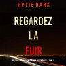 Regardez-la fuir (Un thriller à... - Bild 1
