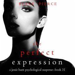 Cover The Perfect Expression (A Jessie Hunt Psychological Suspense Thriller—Book Thirty-One) (MP3-Download)
