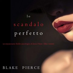 Cover Lo scandalo perfetto (Un thriller psicologico di Jessie Hunt—Libro ventitré) (MP3-Download)