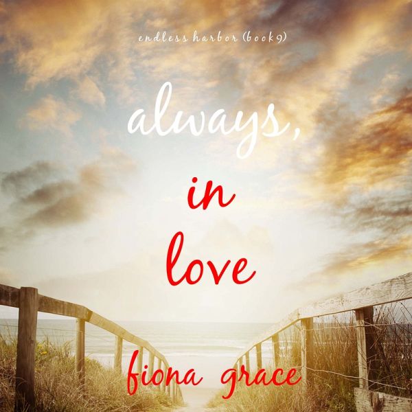 Always, In Love (Endless Harbor—Book Nine) (MP3-Download) Always, In Love (Endless Harbor—Book Nine) (MP3-Download)