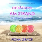 Die Bäckerei am Strand: Ein verhängnisvoller Keks (Ein Cozy-Krimi aus der Bäckerei am Strand – Band 6) (MP3-Download)